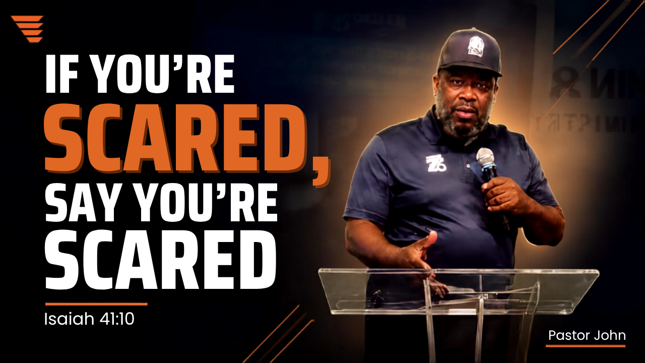 Say you are Scared